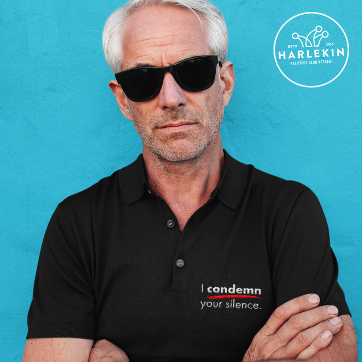 ORGANIC POLOSHIRT BUBEN / EDLER STICK • I CONDEMN YOUR SILENCE