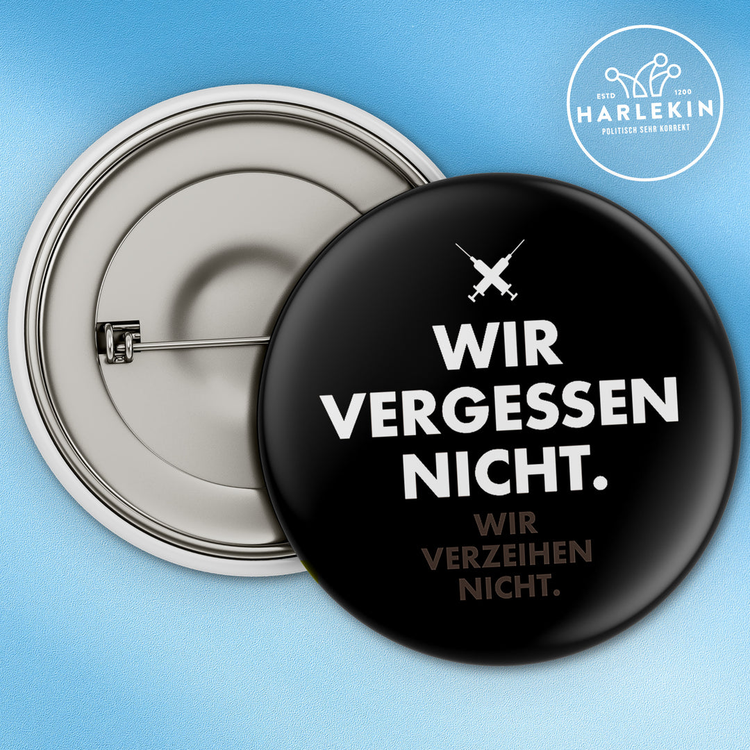 GROSSER BUTTON • WIR VERGESSEN NICHT, WIR VERZEIHEN NICHT! (5 STK.)
