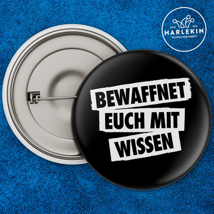 GROSSER BUTTON • BEWAFFNET EUCH MIT WISSEN (5 STK.)