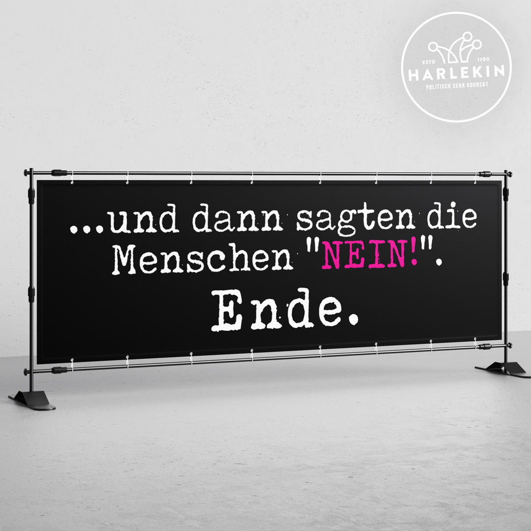 BANNER / PVC-PLANE extralang 3m x 1m • UND DANN SAGTEN DIE MENSCHEN "NEIN!"