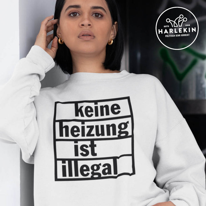 SWEATER MÄDELS • KEINE HEIZUNG IST ILLEGAL - HELL