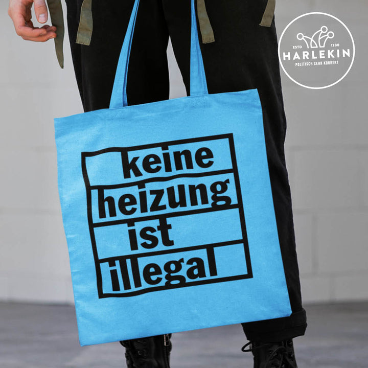 STOFFTASCHE • KEINE HEIZUNG IST ILLEGAL - HELL