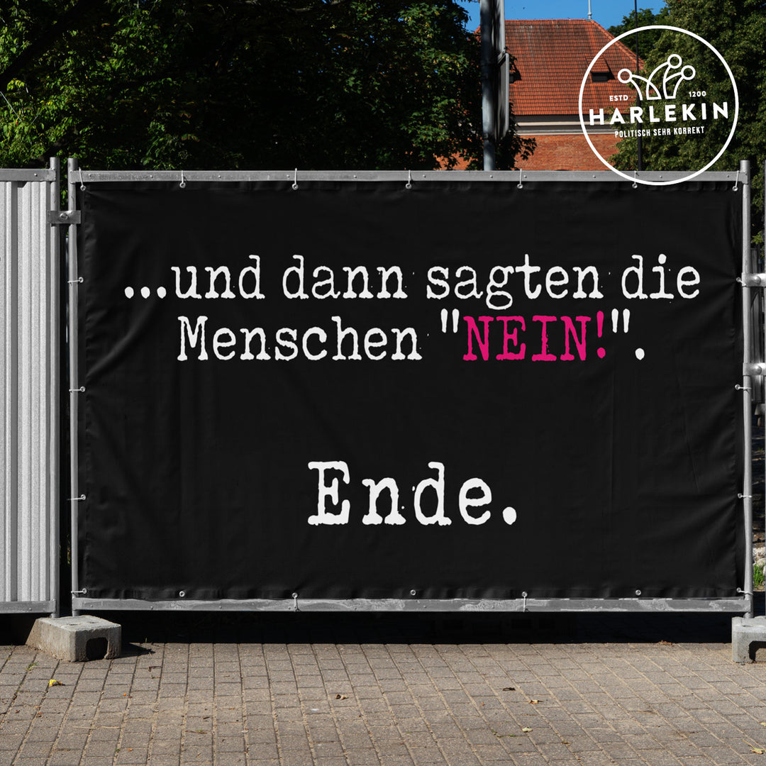 BAUZAUNBANNER 3,4 m x 1,7 m • UND DANN SAGTEN DIE MENSCHEN "NEIN!"