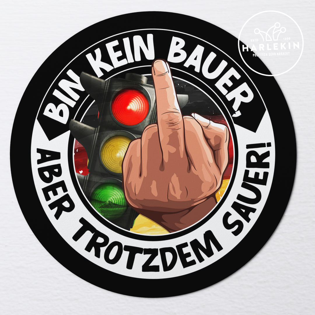 GROSSE STICKER / AUFKLEBER • BIN KEIN BAUER, ABER TROTZDEM SAUER! (10 STK.)
