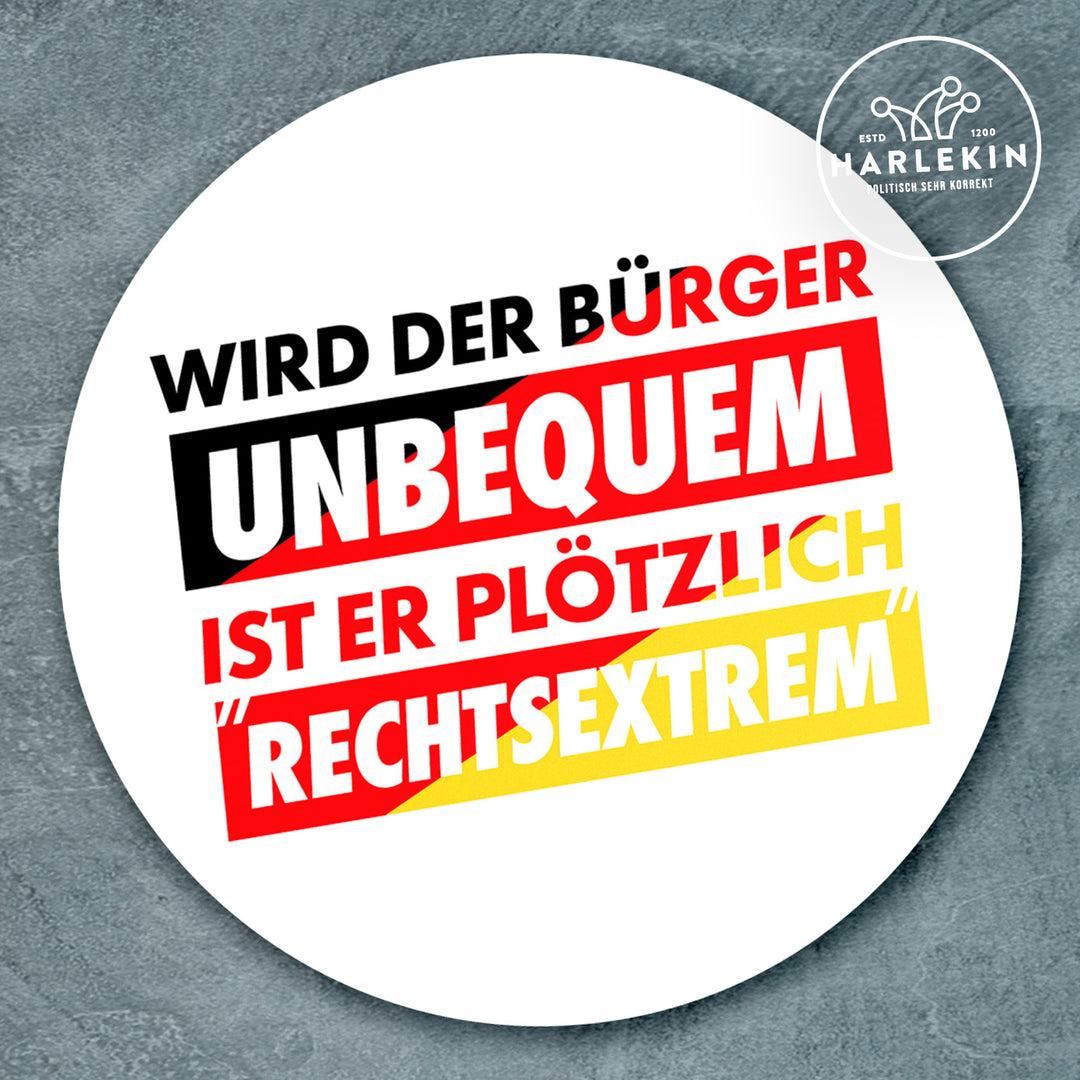 GROSSE STICKER / AUFKLEBER • WIRD DER BÜRGER UNBEQUEM (10 STK.)