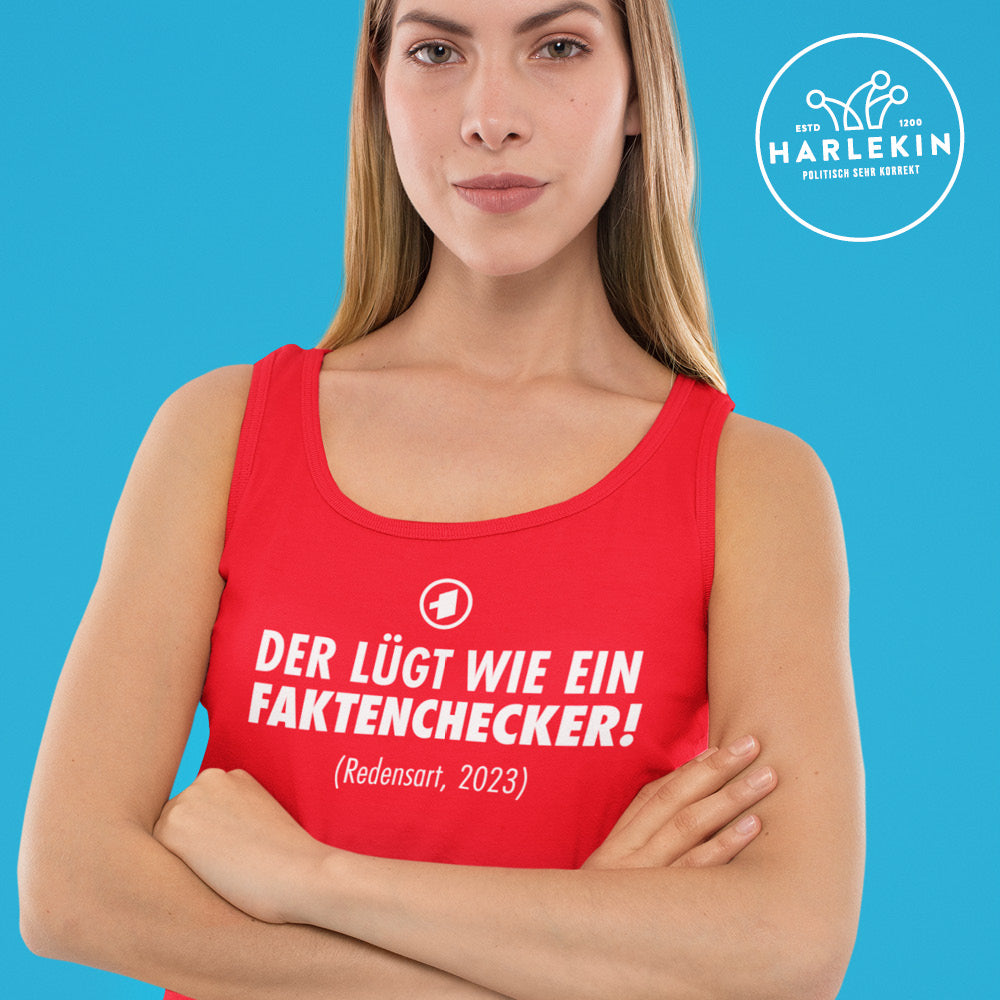 ORGANIC TANK TOP MÄDELS • DER LÜGT WIE EIN FAKTENCHECKER!
