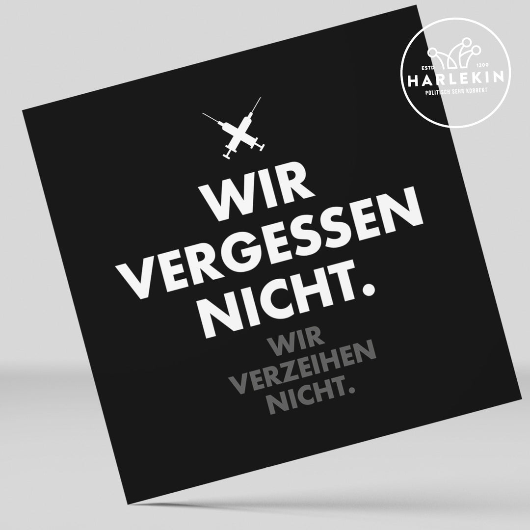 GROSSE STICKER / AUFKLEBER • WIR VERGESSEN NICHT, WR VERZEIHEN NICHT! (10 STK.)