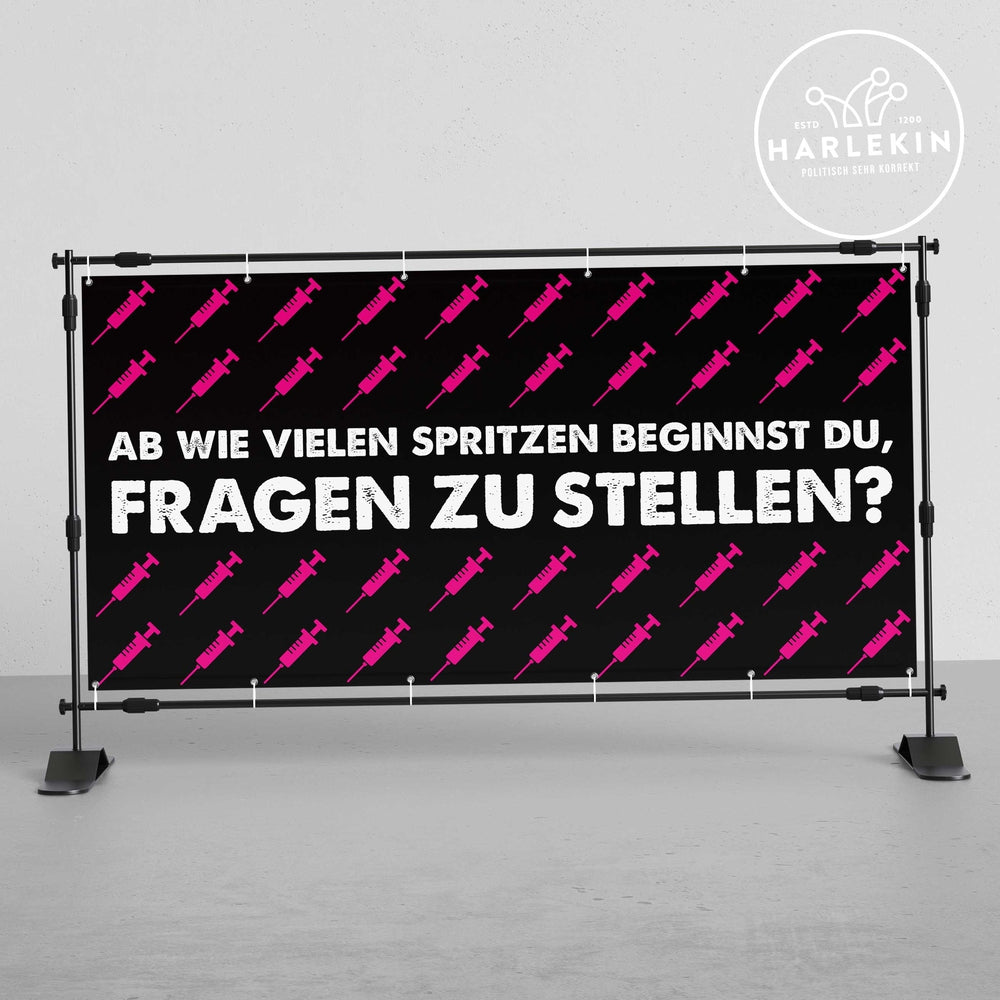 BANNER / PVC-PLANE 2m x 1m • AB WIE VIELEN SPRITZEN BEGINNST DU, FRAGEN ZU STELLEN?-HARLEKINSHOP