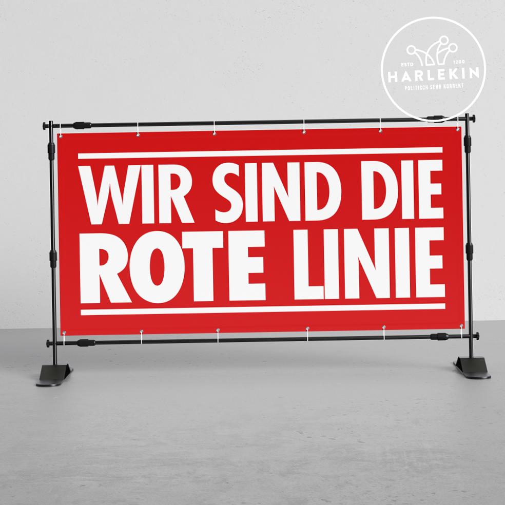 BANNER / PVC-PLANE 2m x 1m • WIR SIND DIE ROTE LINIE-HARLEKINSHOP