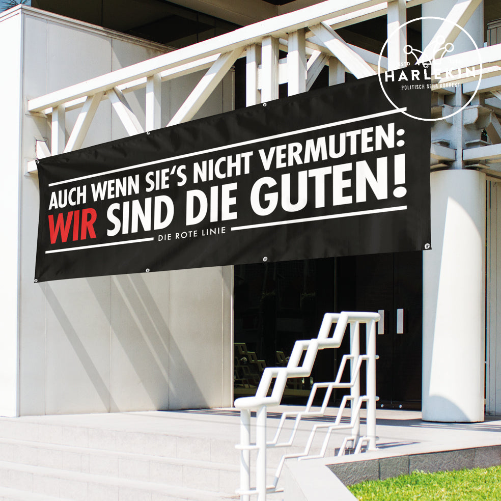 BANNER / PVC-PLANE extralang 3m x 1m • AUCH WENN SIE'S NICHT VERMUTEN: WIR SIND DIE GUTEN!-HARLEKINSHOP