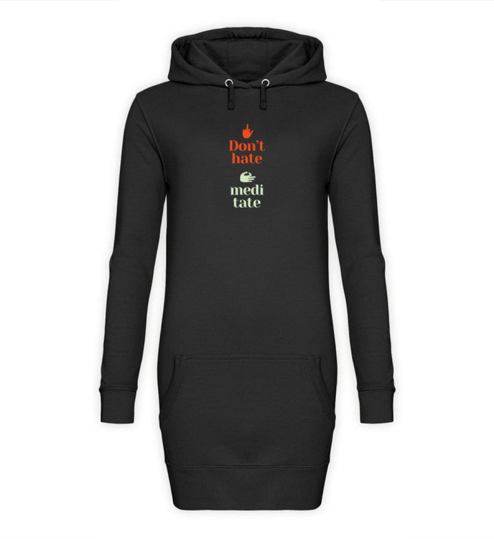 DIE MÖHRE: GRÜNZEUG HOODIEKLEID MÄDELS • DON'T HATE MEDITATE-HARLEKINSHOP