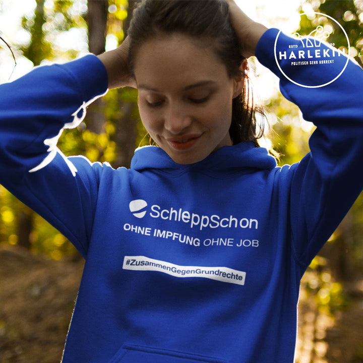 DIE WERBEANSTALT HOODIE MÄDELS • SCHLEPPSCHON: OHNE IMPFUNG OHNE JOB-HARLEKINSHOP