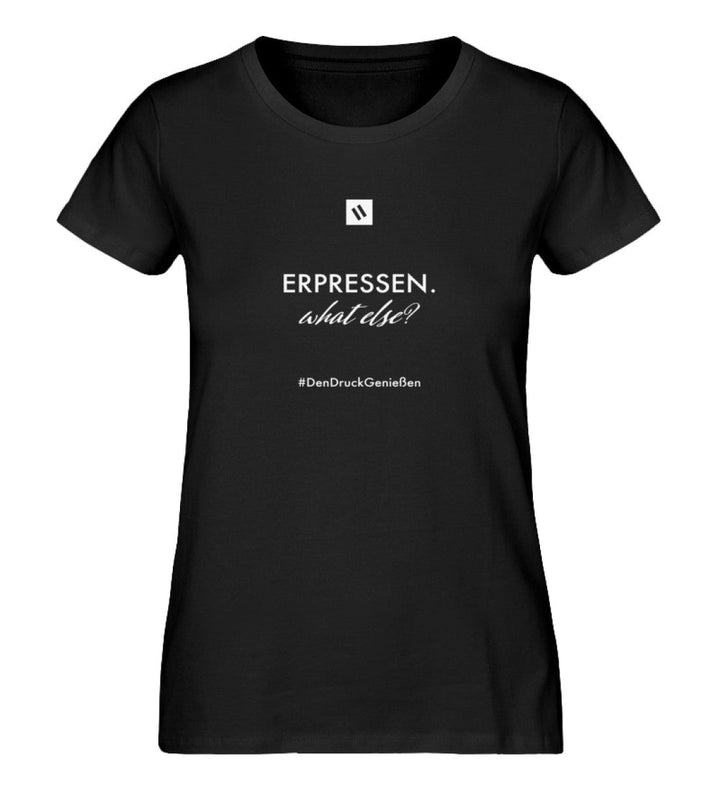 DIE WERBEANSTALT ORGANIC SHIRT MÄDELS • ERPRESSEN. WHAT ELSE?-HARLEKINSHOP