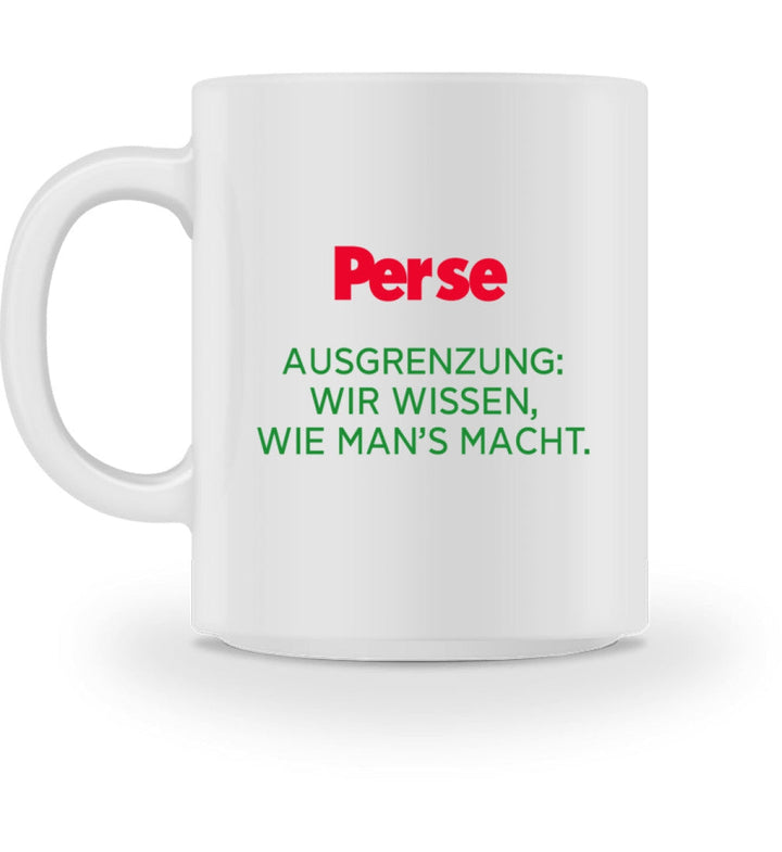 DIE WERBEANSTALT TASSE • PERSE: AUSGRENZUNG-HARLEKINSHOP