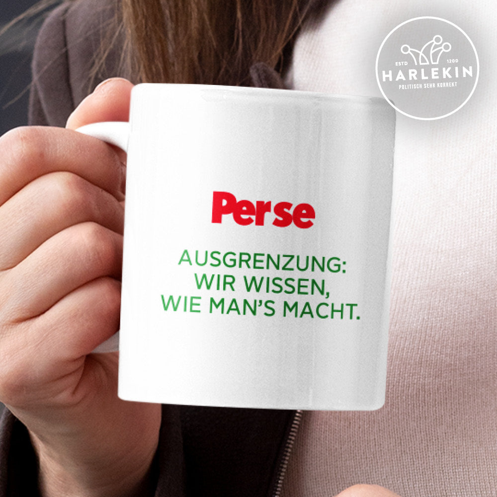 DIE WERBEANSTALT TASSE • PERSE: AUSGRENZUNG-HARLEKINSHOP