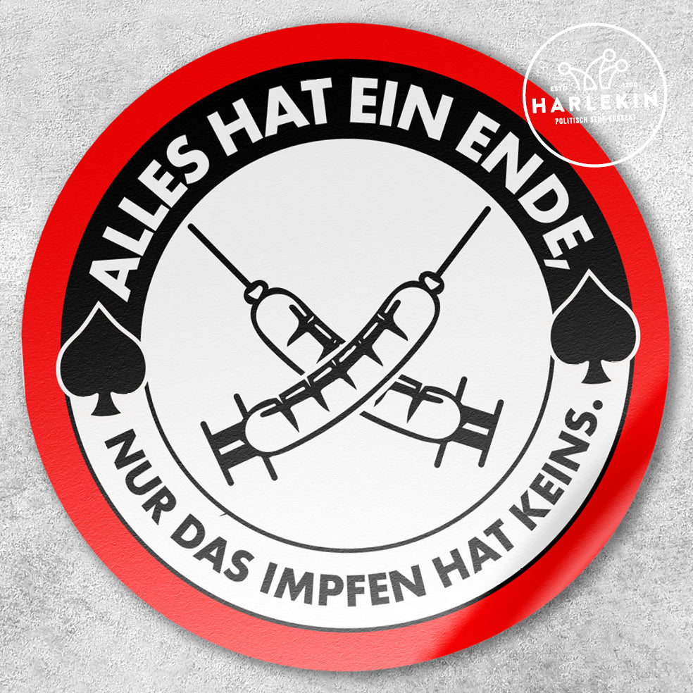GROSSE STICKER / AUFKLEBER (10 STK.) • ALLES HAT EIN ENDE, NUR DAS IMPFEN HAT KEINS.-HARLEKINSHOP