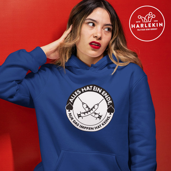 HOODIE MÄDELS • ALLES HAT EIN ENDE, NUR DAS IMPFEN HAT KEINS.-HARLEKINSHOP
