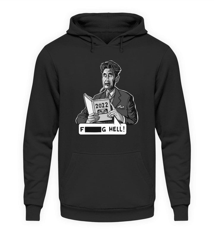 HOODIE MÄDELS • GEORGE ORWELL 2022: F*****K HELL!-HARLEKINSHOP