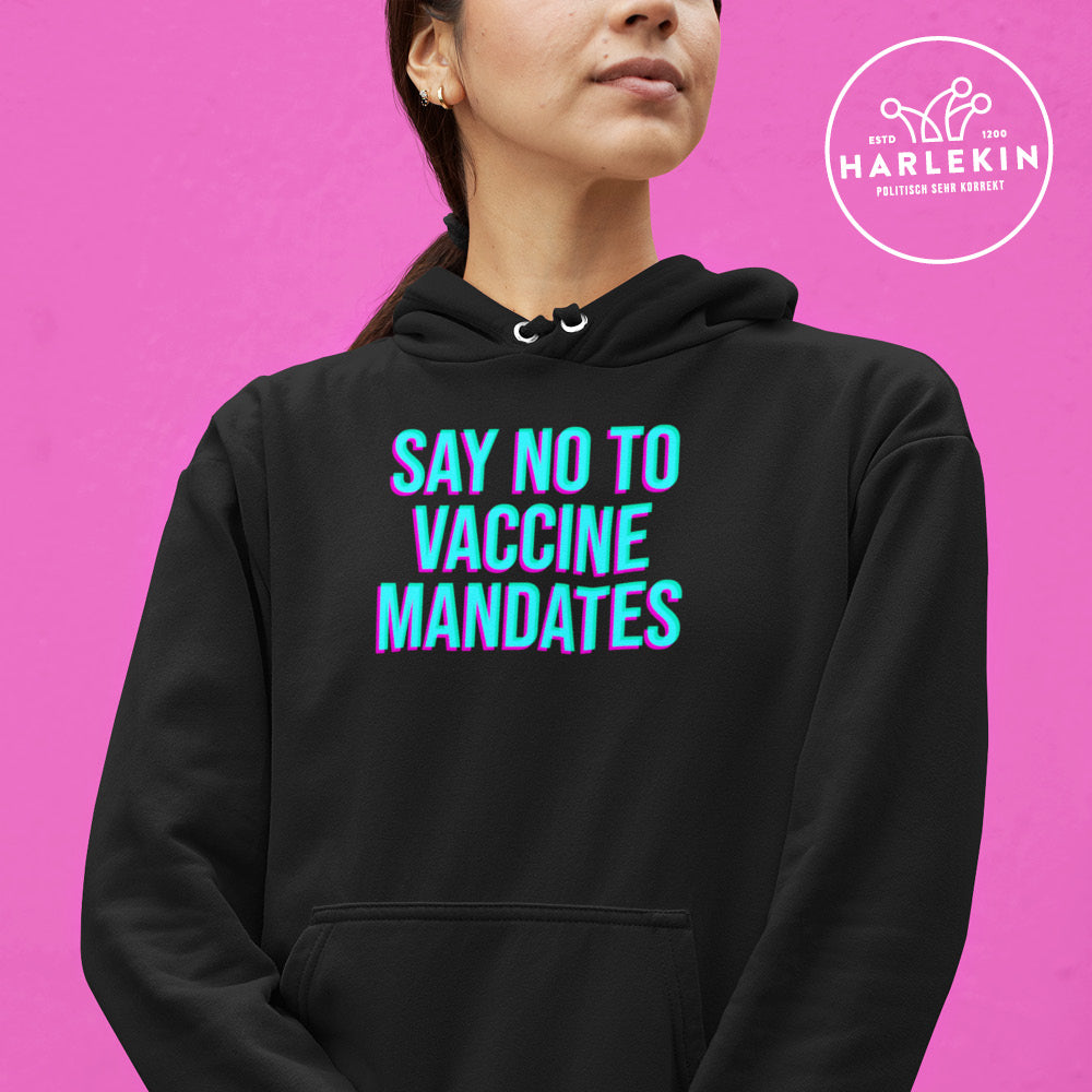 HOODIE MÄDELS • SAY NO TO VACCINE MANDATES-HARLEKINSHOP