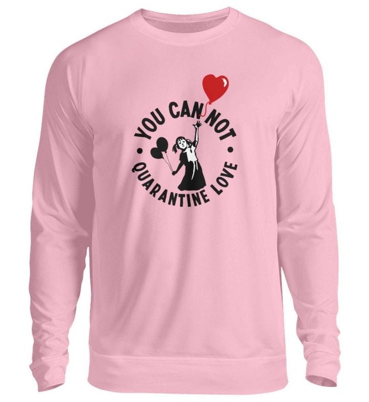 KENFM SWEATER MÄDELS • YOU CAN NOT QUARANTINE LOVE-HARLEKINSHOP
