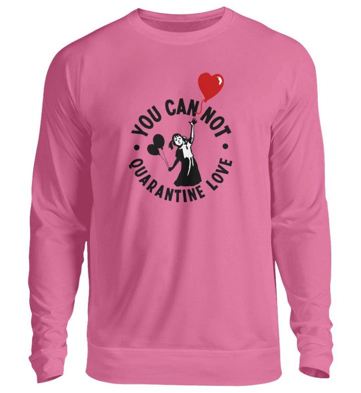 KENFM SWEATER MÄDELS • YOU CAN NOT QUARANTINE LOVE-HARLEKINSHOP