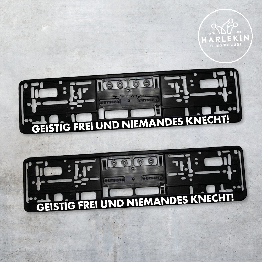 KENNZEICHENHALTER (2 STK.) • GEISTIG FREI UND NIEMANDES KNECHT!