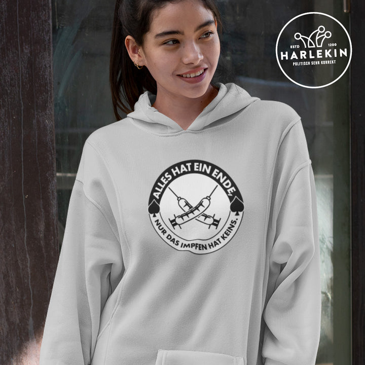 HOODIEKLEID MÄDELS • ALLES HAT EIN ENDE, NUR DAS IMPFEN HAT KEINS.
