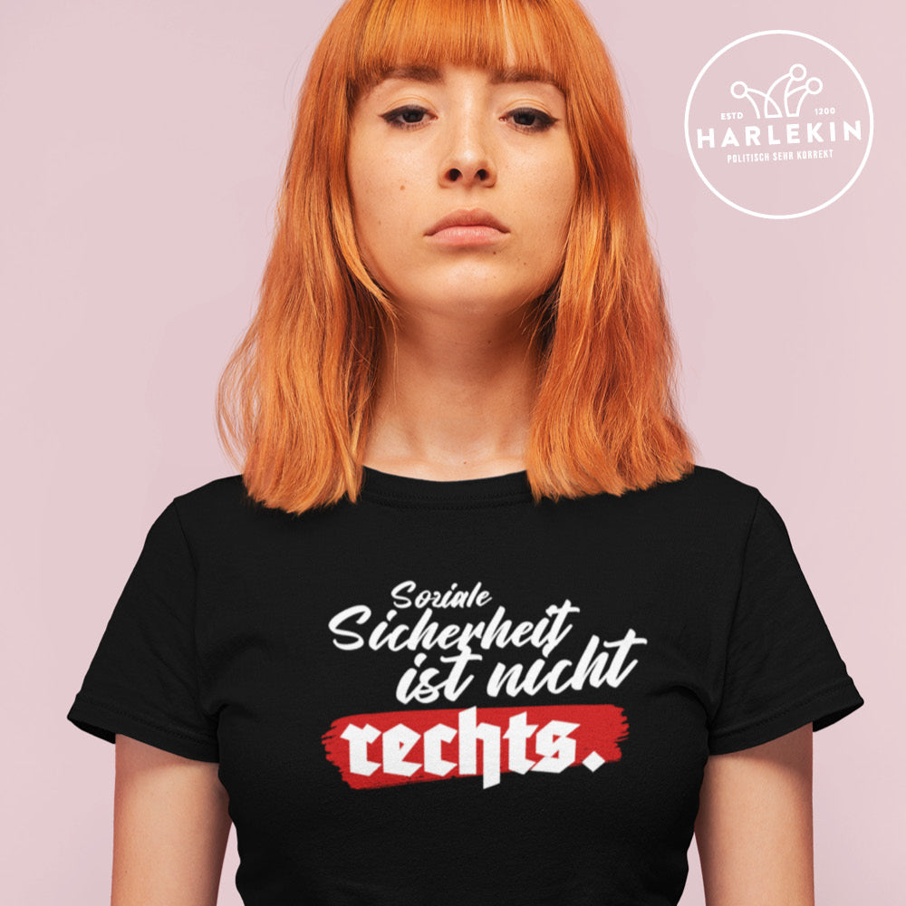 ORGANIC SHIRT MÄDELS • SOZIALE SICHERHEIT IST NICHT RECHTS