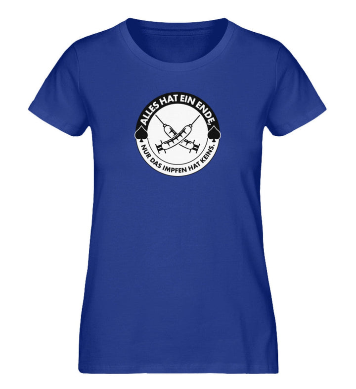 ORGANIC SHIRT MÄDELS • ALLES HAT EIN ENDE, NUR DAS IMPFEN HAT KEINS.-HARLEKINSHOP