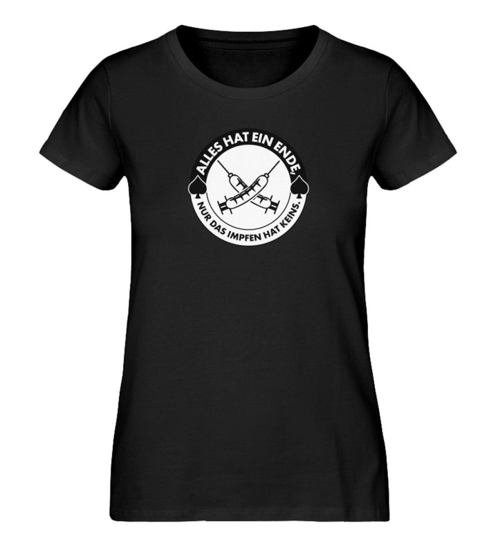 ORGANIC SHIRT MÄDELS • ALLES HAT EIN ENDE, NUR DAS IMPFEN HAT KEINS.-HARLEKINSHOP