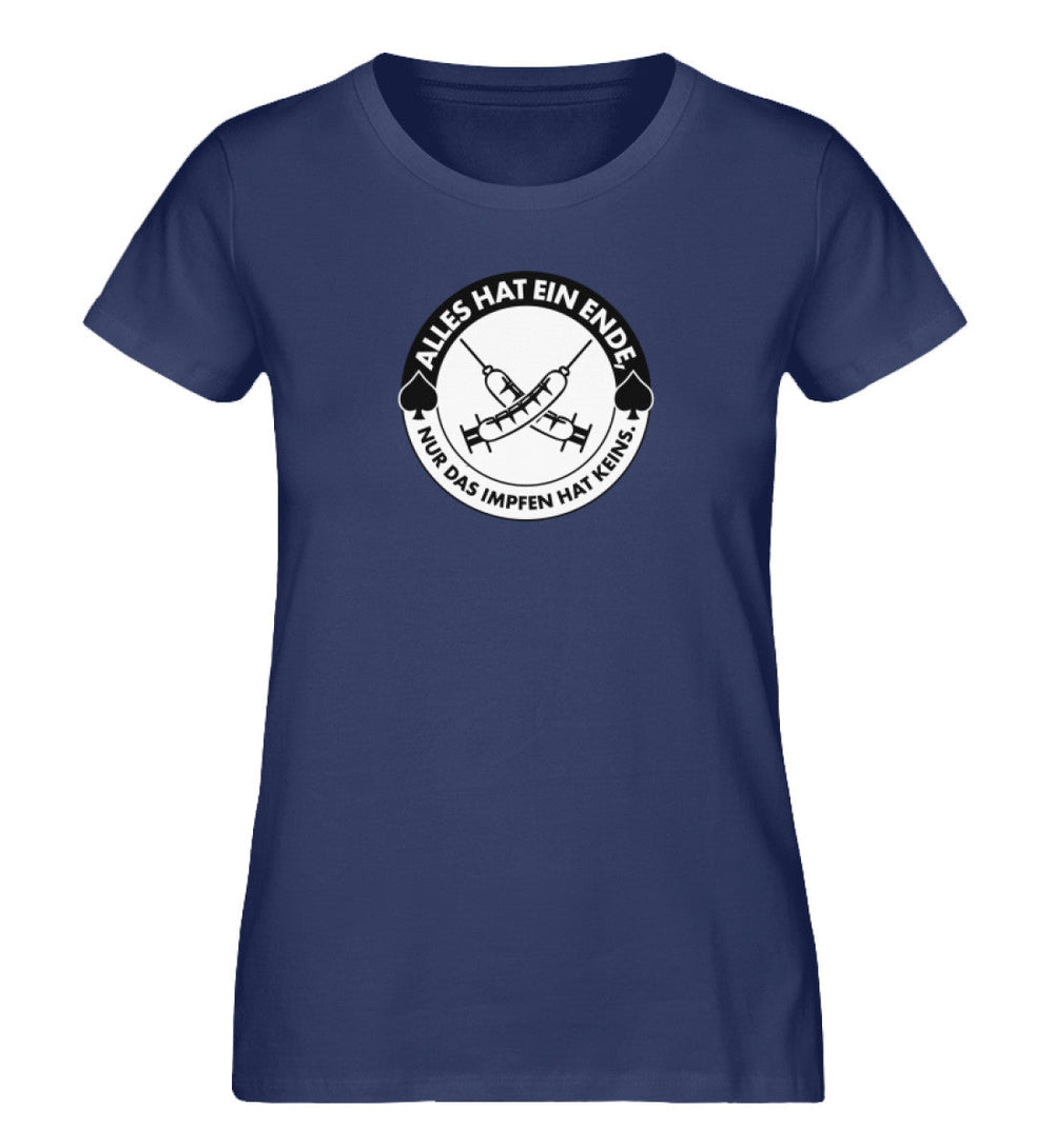 ORGANIC SHIRT MÄDELS • ALLES HAT EIN ENDE, NUR DAS IMPFEN HAT KEINS.-HARLEKINSHOP