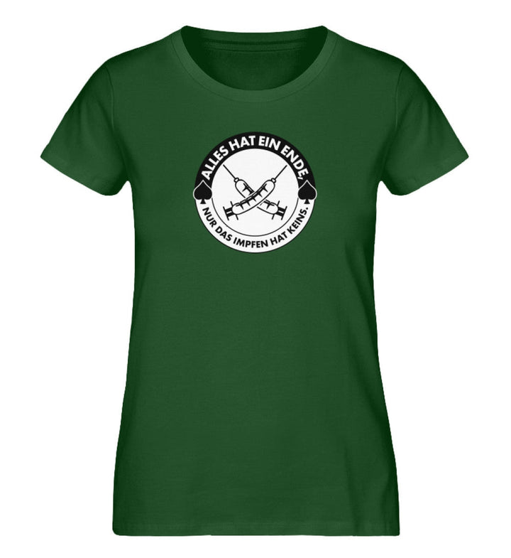ORGANIC SHIRT MÄDELS • ALLES HAT EIN ENDE, NUR DAS IMPFEN HAT KEINS.-HARLEKINSHOP