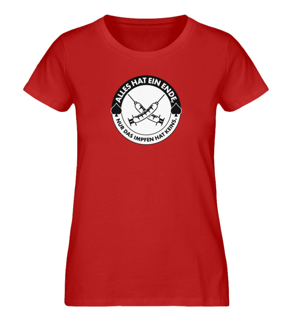 ORGANIC SHIRT MÄDELS • ALLES HAT EIN ENDE, NUR DAS IMPFEN HAT KEINS.-HARLEKINSHOP