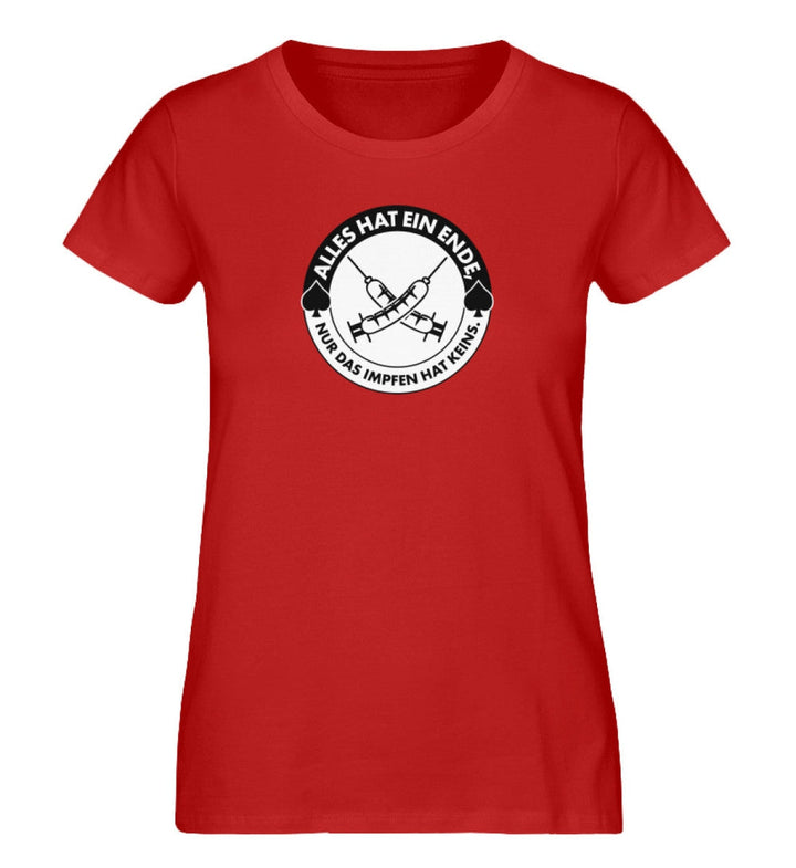 ORGANIC SHIRT MÄDELS • ALLES HAT EIN ENDE, NUR DAS IMPFEN HAT KEINS.-HARLEKINSHOP