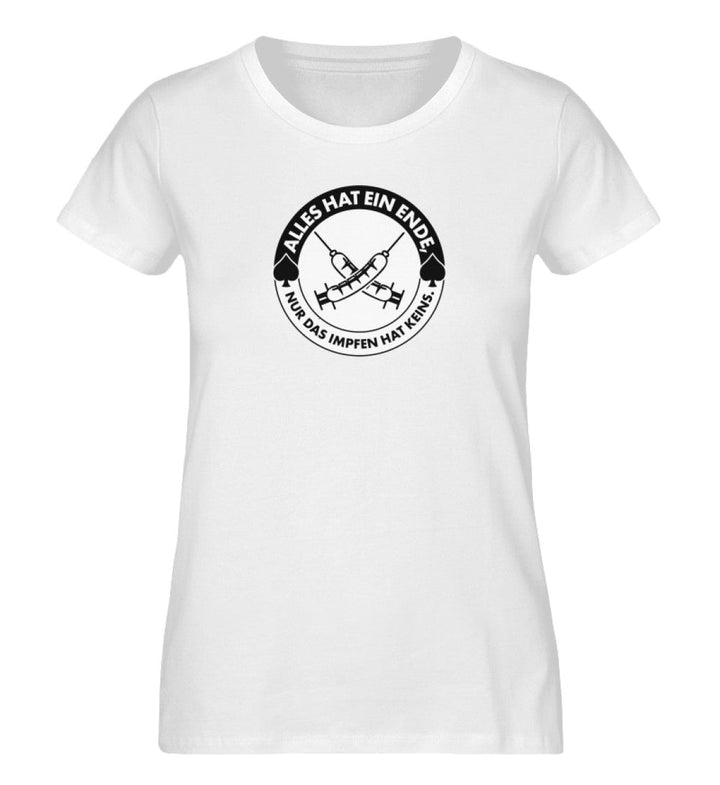 ORGANIC SHIRT MÄDELS • ALLES HAT EIN ENDE, NUR DAS IMPFEN HAT KEINS.-HARLEKINSHOP