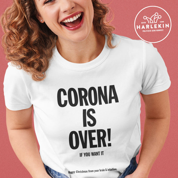 ORGANIC SHIRT MÄDELS • CORONA IS OVER IF YOU WANT IT-HARLEKINSHOP