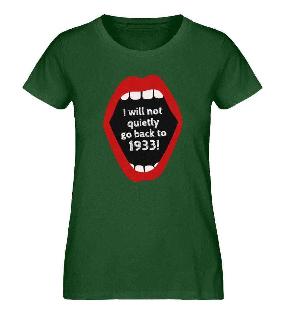 ORGANIC SHIRT MÄDELS • I WILL NOT QUIETLY GO BACK TO 1933-HARLEKINSHOP