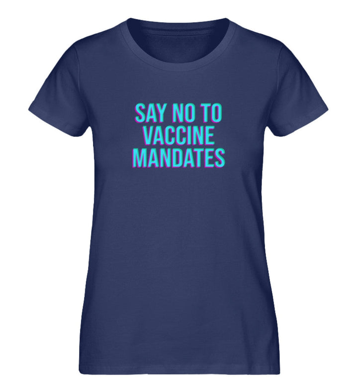 ORGANIC SHIRT MÄDELS • SAY NO TO VACCINE MANDATES-HARLEKINSHOP