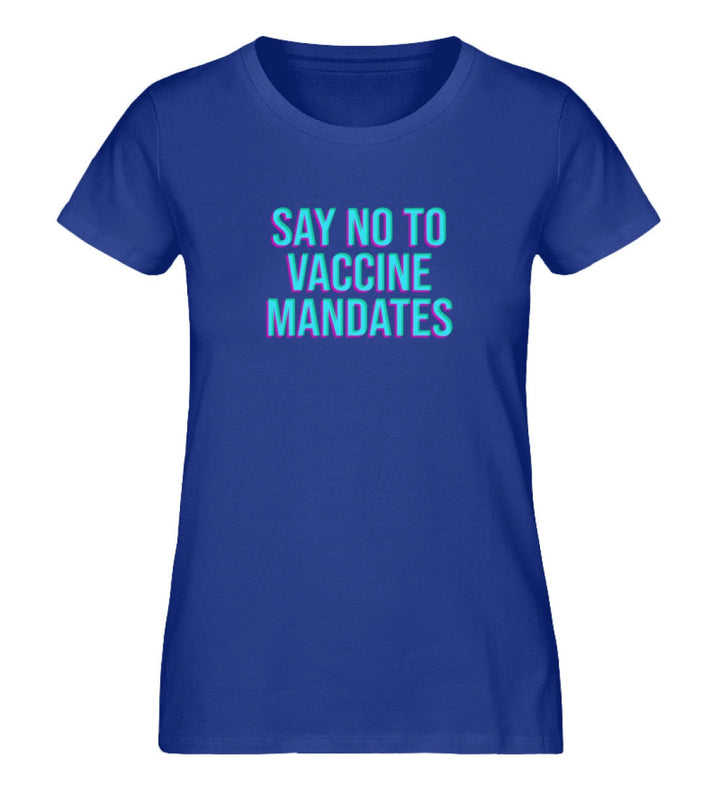 ORGANIC SHIRT MÄDELS • SAY NO TO VACCINE MANDATES-HARLEKINSHOP