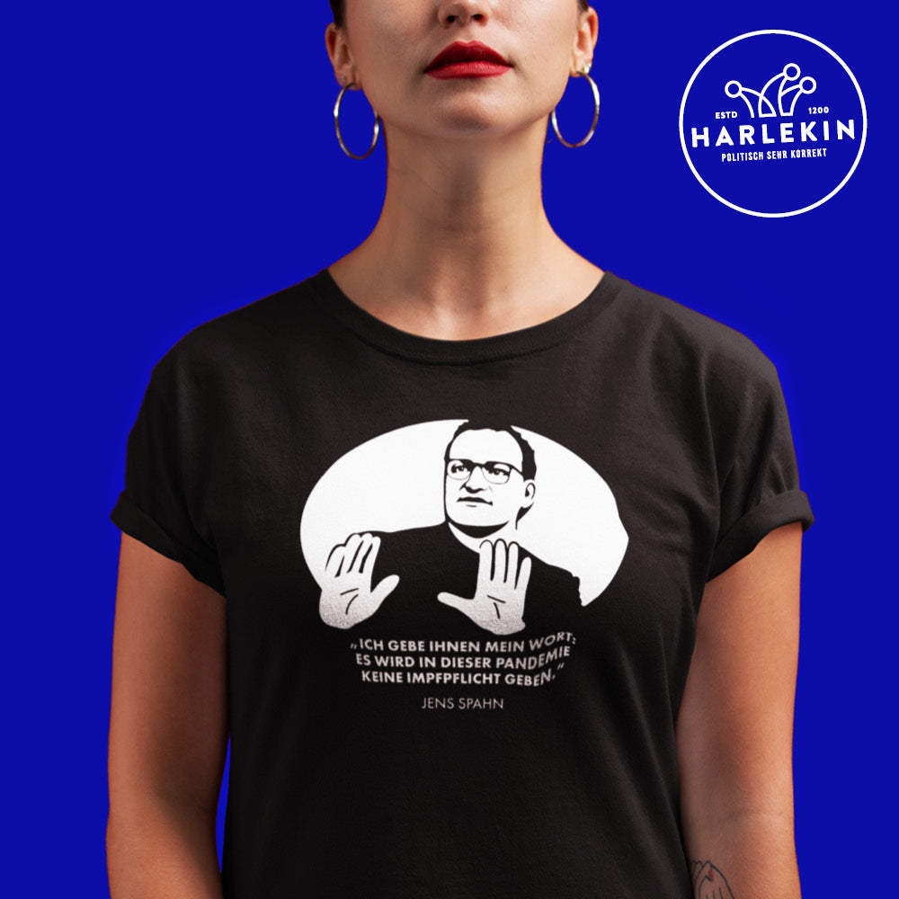 ORGANIC SHIRT MÄDELS • SPAHN: KEINE IMPFPFLICHT, ICH GEBE IHNEN MEIN WORT-HARLEKINSHOP