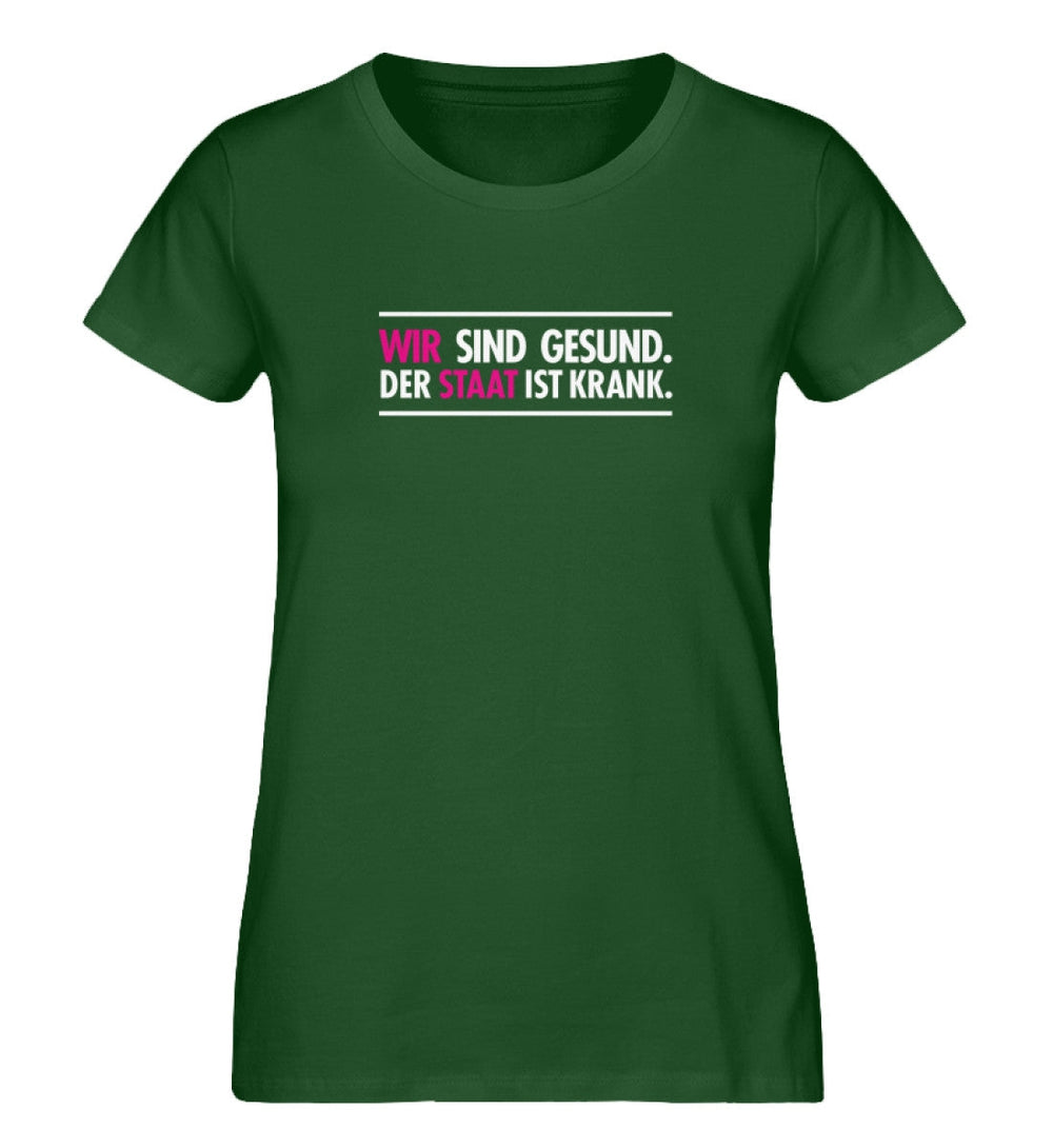 ORGANIC SHIRT MÄDELS • WIR SIND GESUND. DER STAAT IST KRANK.-HARLEKINSHOP