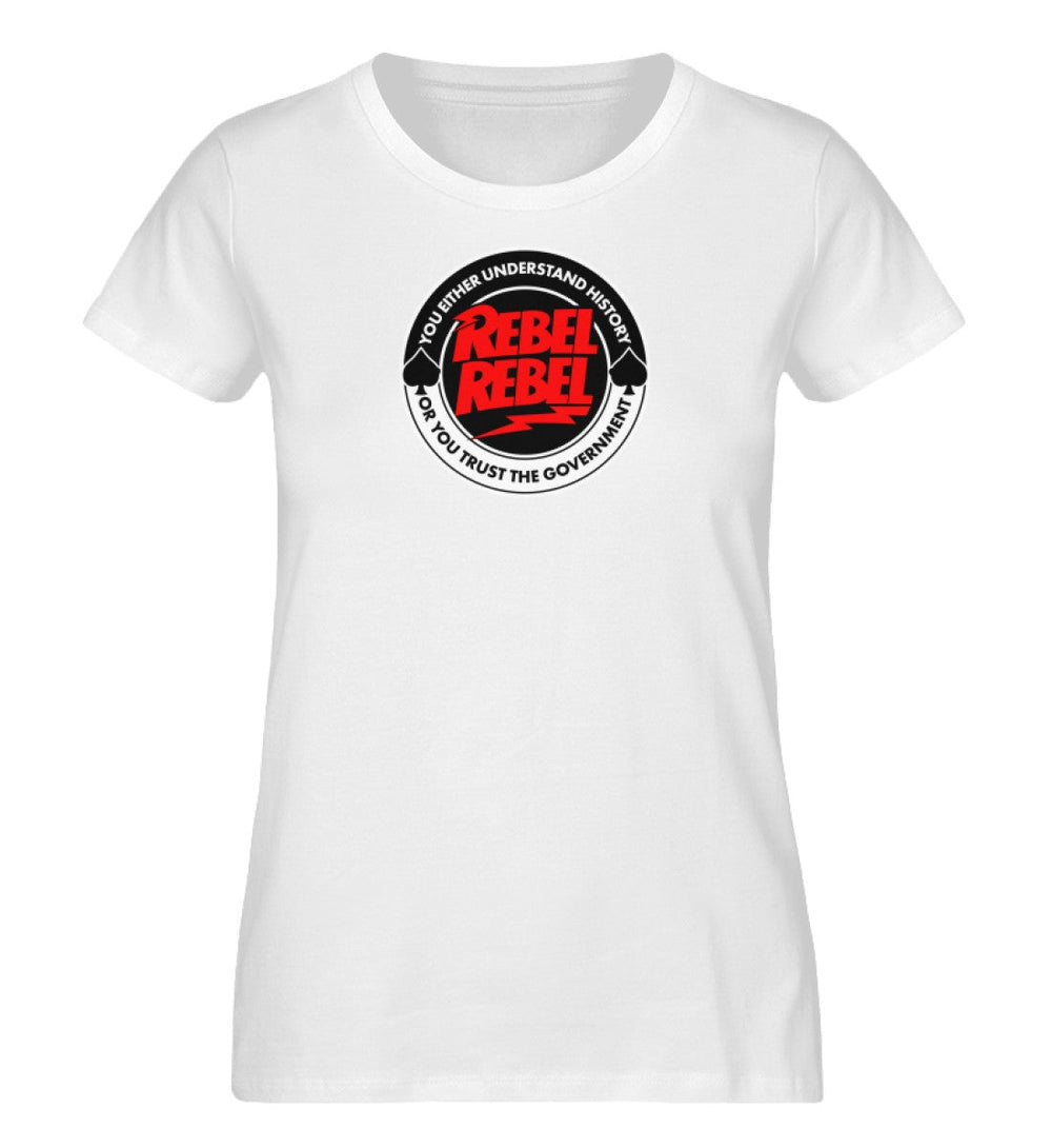 ORGANIC SHIRT MÄDELS • YOU EITHER UNDERSTAND HISTORY OR YOU TRUST THE GOVERNMENT-HARLEKINSHOP