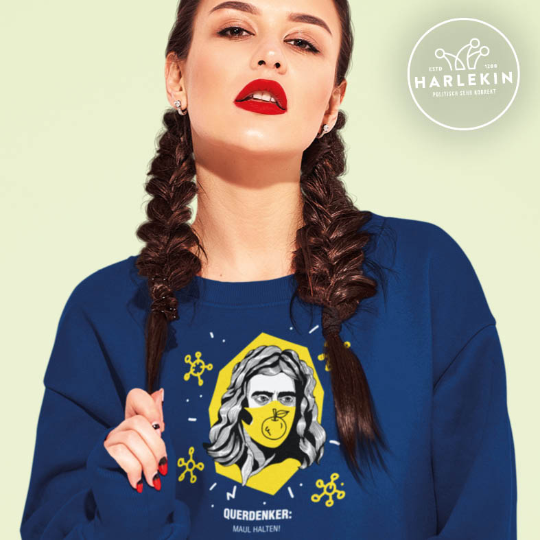 QUERDENKER: MAUL HALTEN SWEATER MÄDELS • ISAAC NEWTON-HARLEKINSHOP
