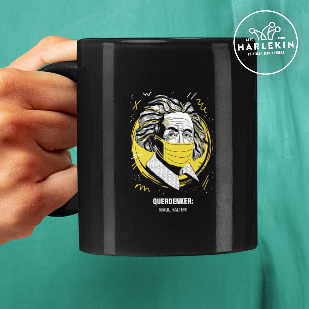 QUERDENKER: MAUL HALTEN TASSE • EINSTEIN-HARLEKINSHOP
