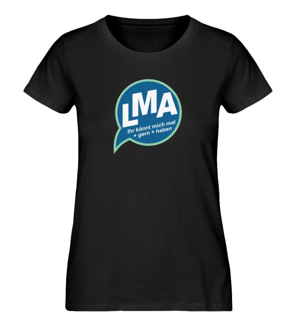 SPASSKULTUR ORGANIC SHIRT MÄDELS • LMA: IHR KÖNNT MICH MAL GERN HABEN-HARLEKINSHOP