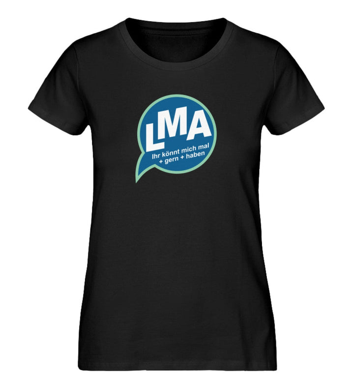 SPASSKULTUR ORGANIC SHIRT MÄDELS • LMA: IHR KÖNNT MICH MAL GERN HABEN-HARLEKINSHOP