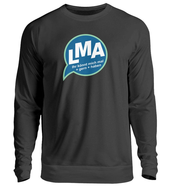 SPASSKULTUR SWEATER MÄDELS • LMA: IHR KÖNNT MICH MAL GERN HABEN-HARLEKINSHOP