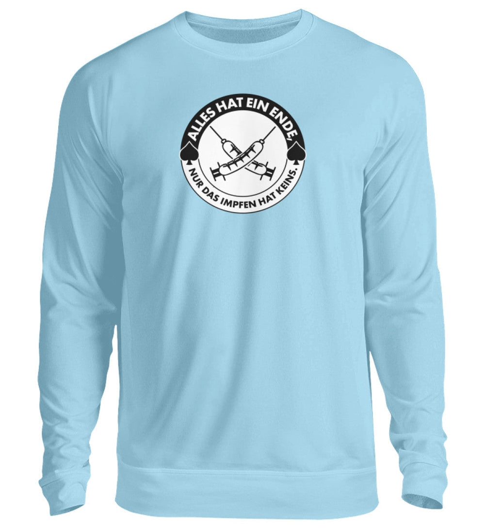 SWEATER MÄDELS • ALLES HAT EIN ENDE, NUR DAS IMPFEN HAT KEINS.-HARLEKINSHOP