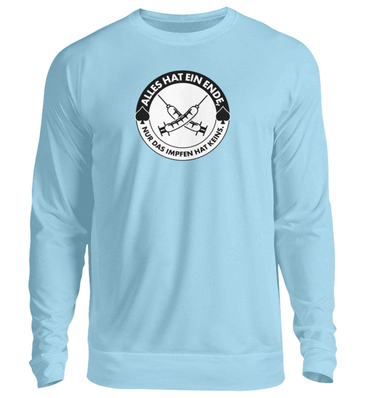 SWEATER MÄDELS • ALLES HAT EIN ENDE, NUR DAS IMPFEN HAT KEINS.-HARLEKINSHOP