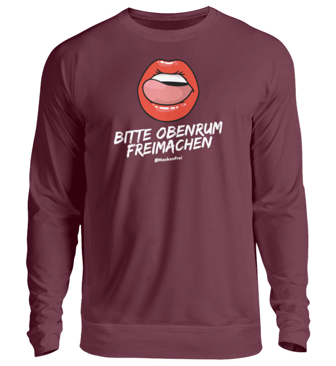 SWEATER MÄDELS • BITTE OBENRUM FREIMACHEN / #MASKENFREI - Unisex Pullover-HARLEKINSHOP